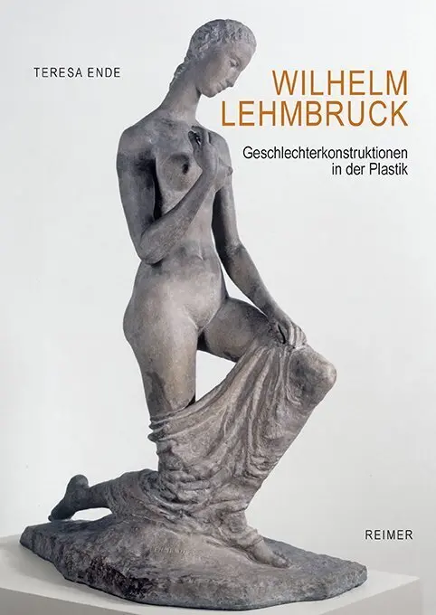 Cover: 9783496015345 | Wilhelm Lehmbruck | Geschlechterkonstruktionen in der Plastik | Ende