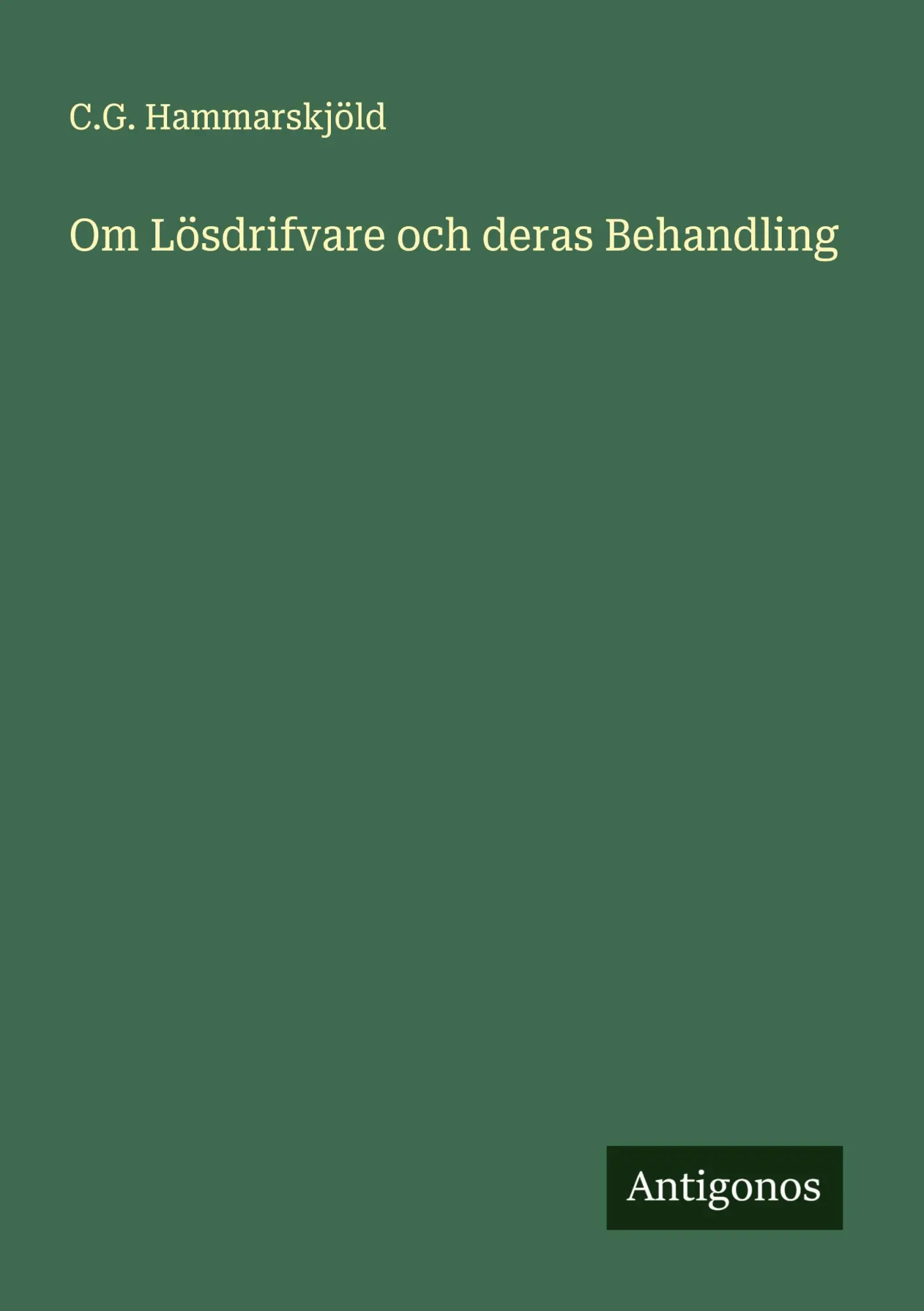 Om Lösdrifvare och deras Behandling