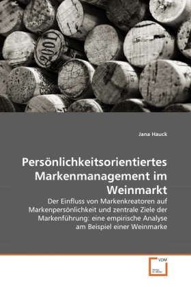 Persönlichkeitsorientiertes Markenmanagement im Weinmarkt | Jana Hauck | Taschenbuch | Deutsch | VDM Verlag Dr. Müller | EAN 9783639355345 - Hauck, Jana