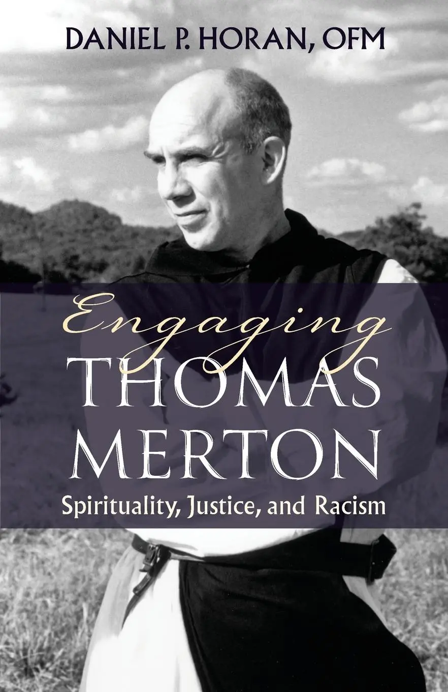 Cover: 9781626985445 | Engaging Thomas Merton: Spirituality, Justice, and Racism | Horan