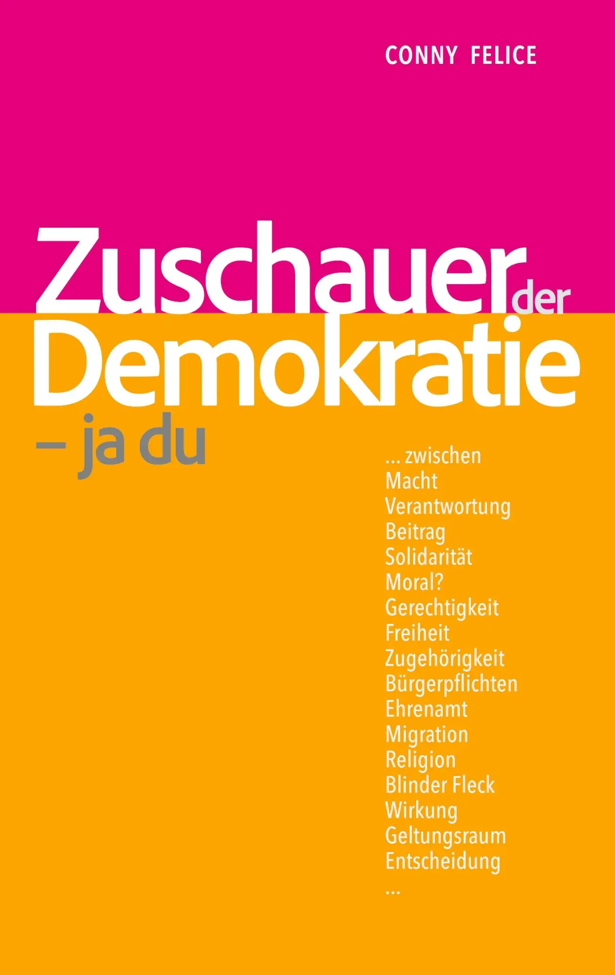 Cover: 9783696395445 | Zuschauer der Demokratie | Conny Felice | Taschenbuch | 276 S. | 2026