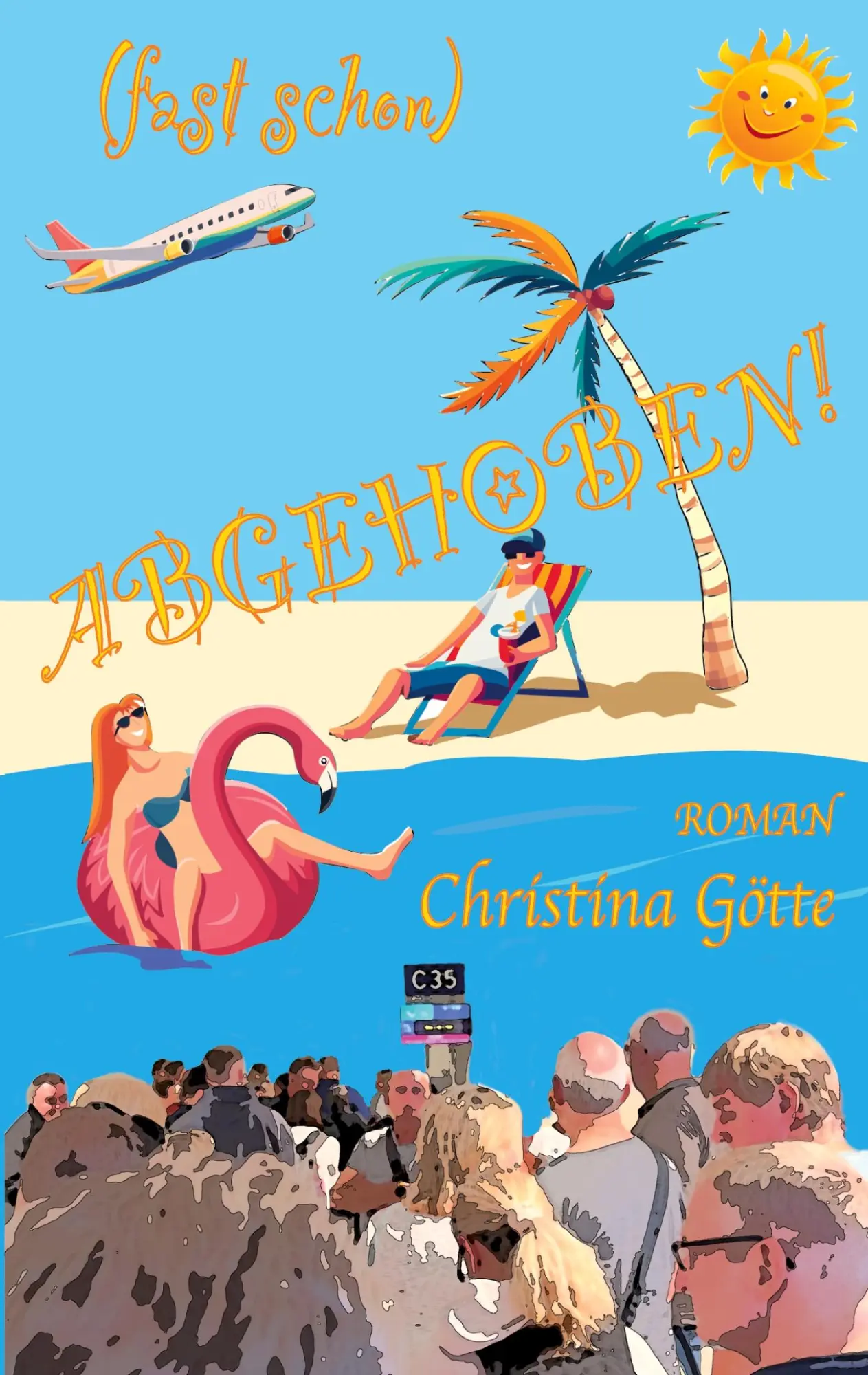 Cover: 9783819215445 | (fast schon) Abgehoben! | Christina Götte | Taschenbuch | 266 S.