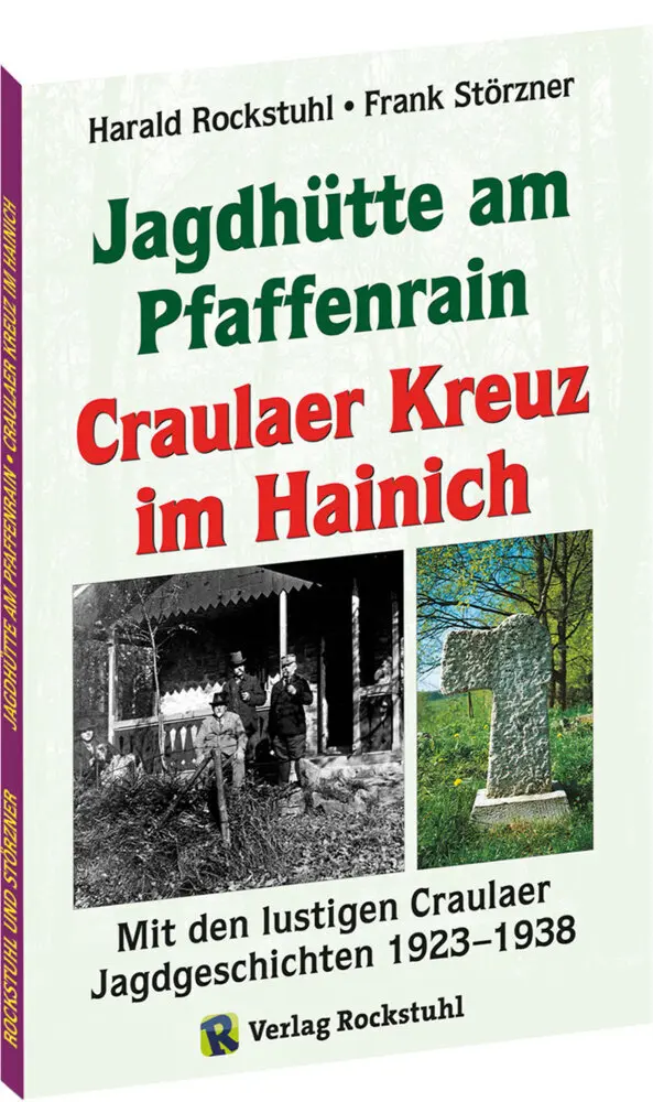 Cover: 9783959665445 | Die Geschichte der Jagdhütte am Pfaffenrain und des Craulaer...