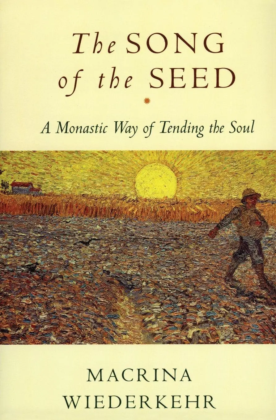 Cover: 9780060695545 | The Song of the Seed | The Monastic Way of Tending the Soul | Buch