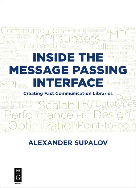 Cover: 9781501515545 | Inside the Message Passing Interface | Alexander Supalov | Taschenbuch