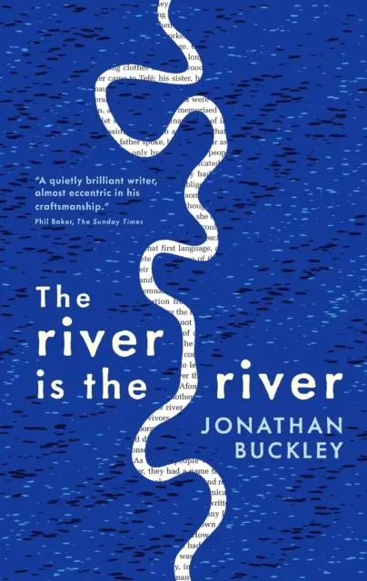 Cover: 9781908745545 | The River is The River | Jonathan Buckley | Taschenbuch | Englisch
