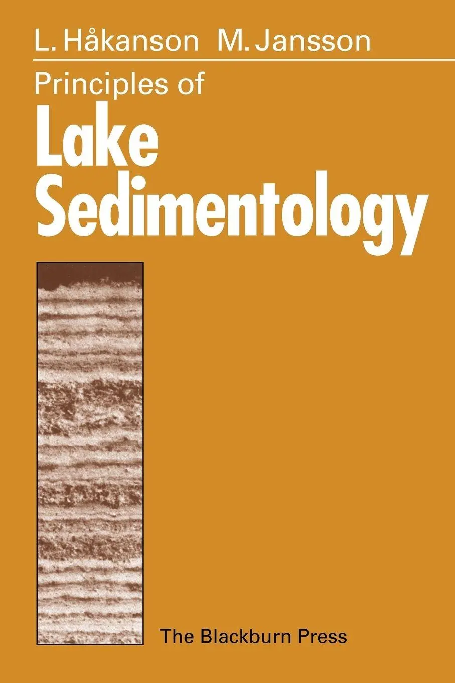 Cover: 9781930665545 | Principles of Lake Sedimentology | Lars Hakanson (u. a.) | Taschenbuch