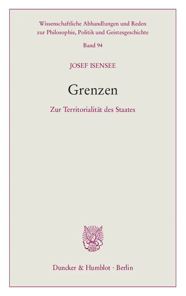 Cover: 9783428155545 | Grenzen. | Zur Territorialität des Staates. | Josef Isensee | Buch