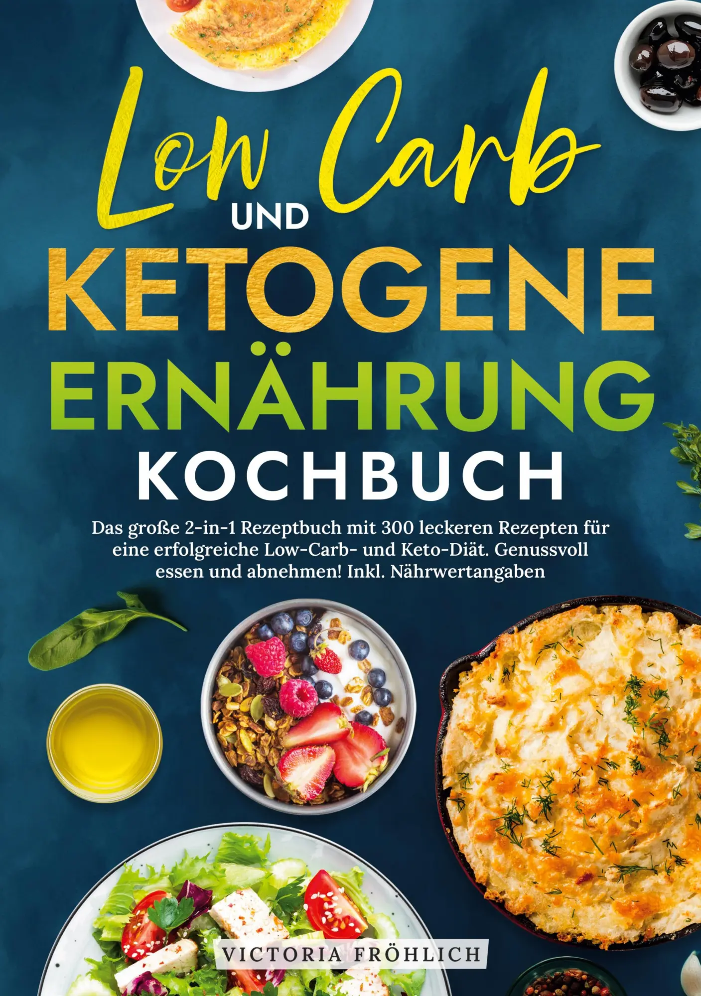 Cover: 9783759295545 | Low Carb und Ketogene Ernährung Kochbuch | Victoria Fröhlich | Buch
