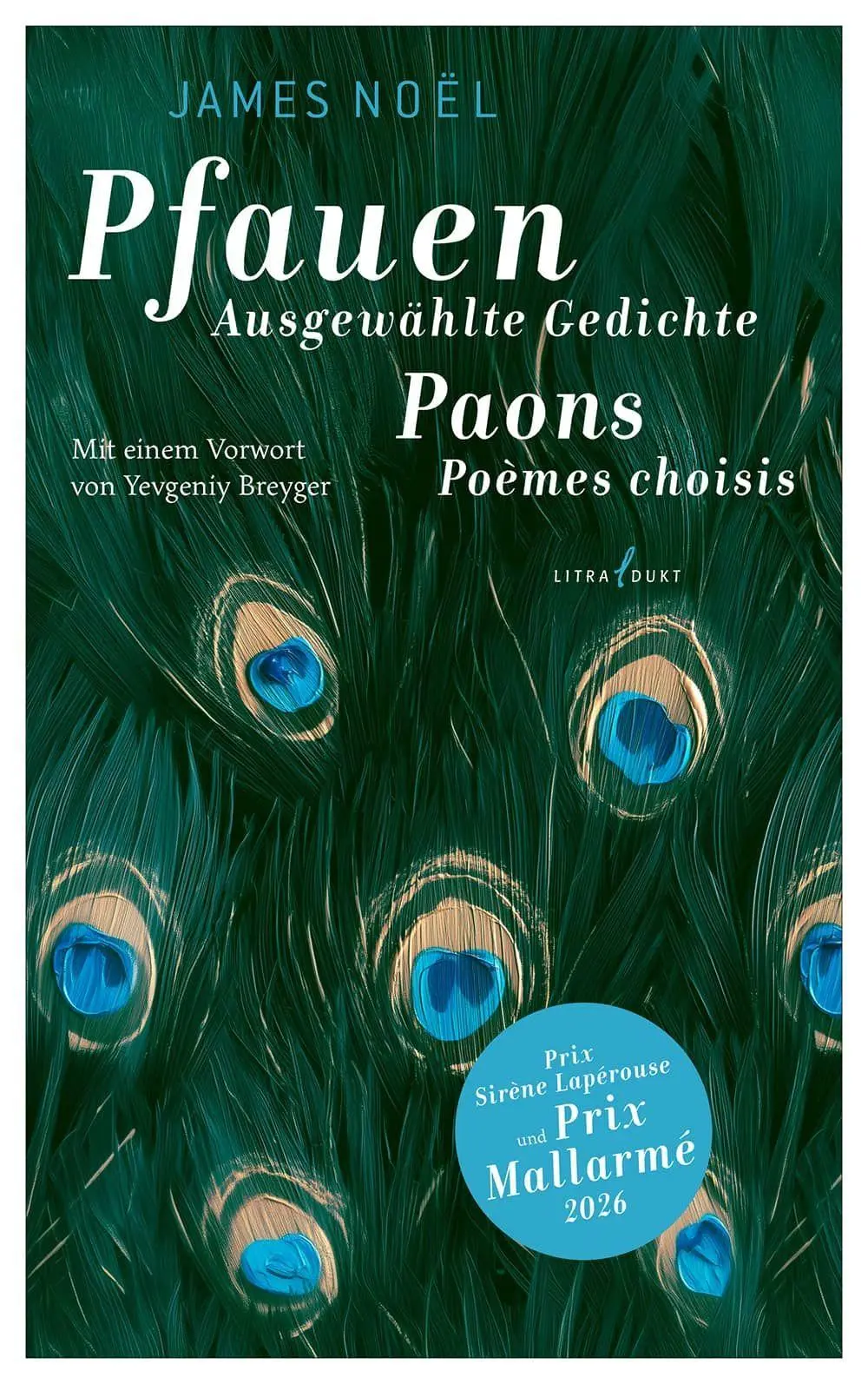 Cover: 9783940435545 | Pfauen.Ausgewählte Gedichte/Paons.Poèmes choisis | James Noël | Buch
