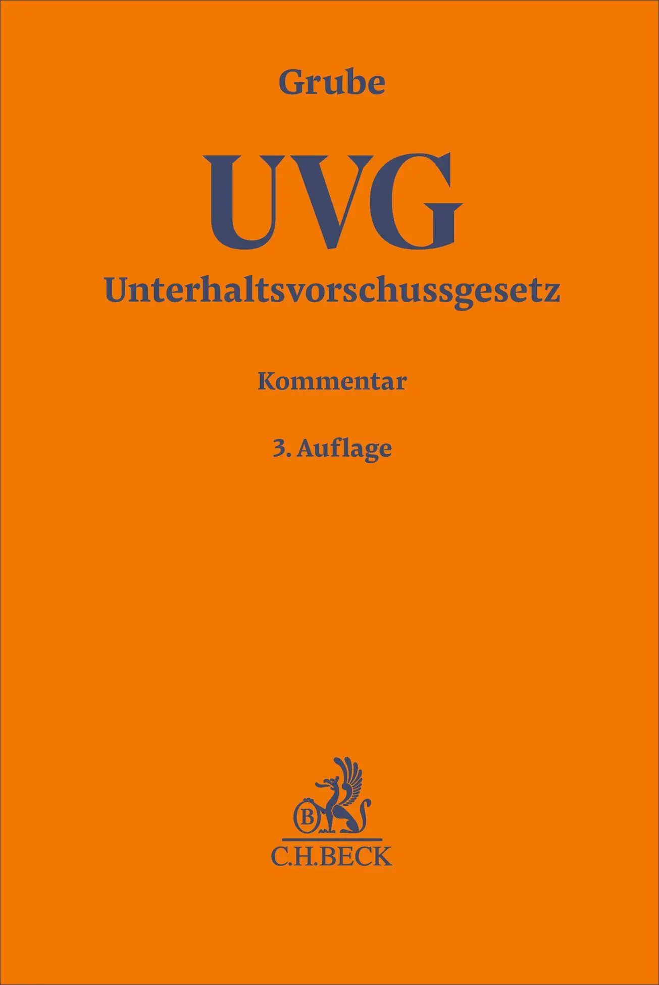 Cover: 9783406815645 | UVG | Unterhaltsvorschussgesetz. Kommentar | Christian Grube | Buch