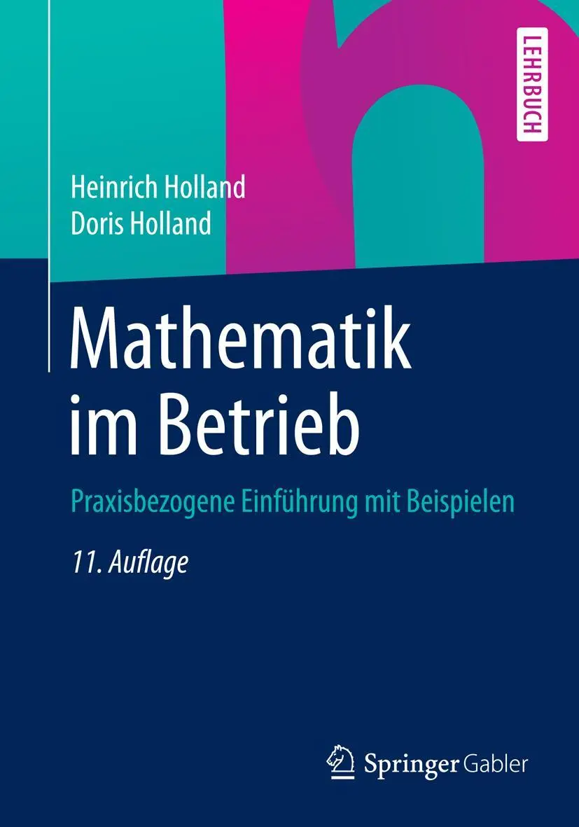 Cover: 9783658065645 | Mathematik im Betrieb | Praxisbezogene Einführung mit Beispielen