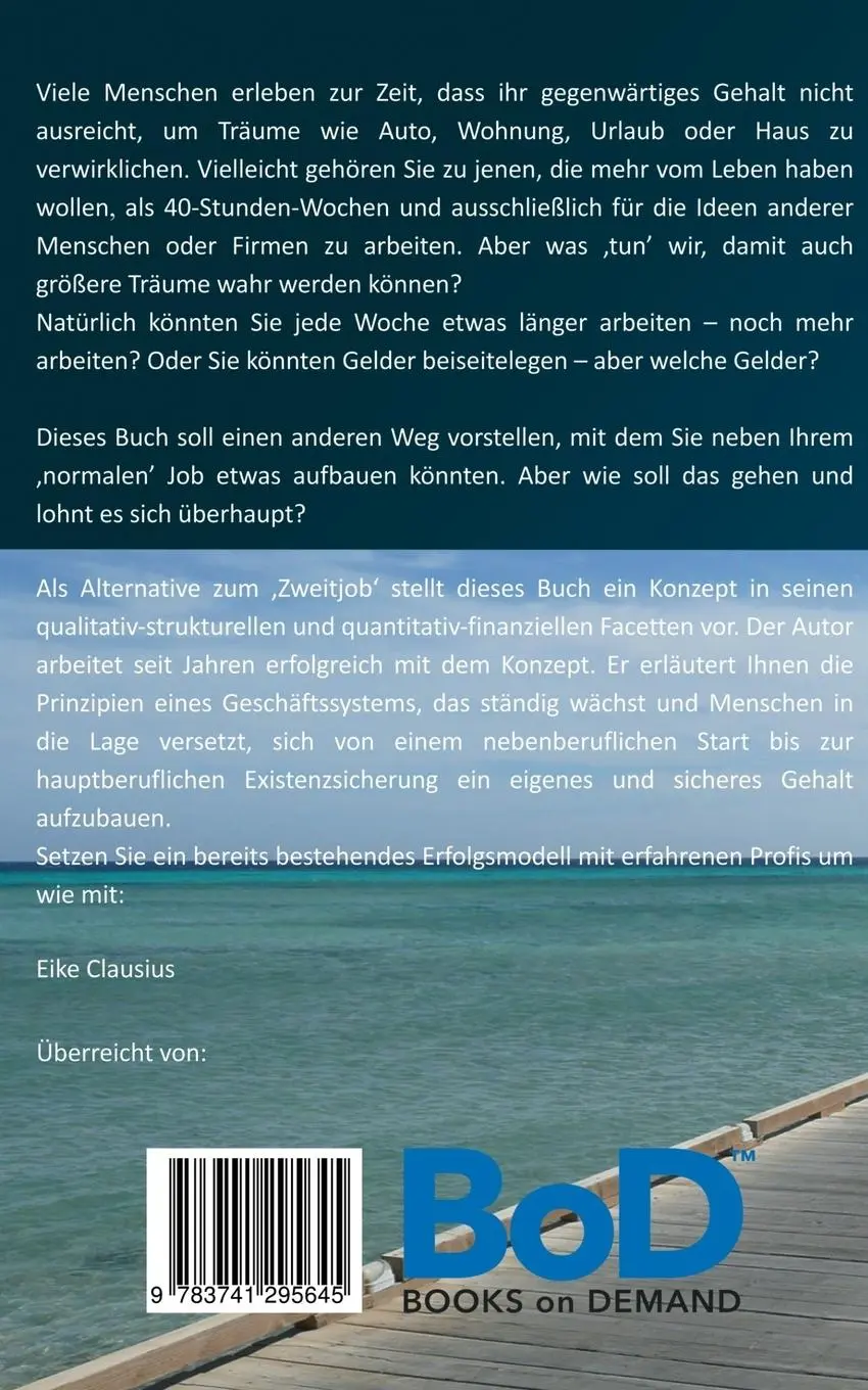 Rückseite: 9783741295645 | Das zweite Gehalt | Eike Clausius | Taschenbuch | 220 S. | Deutsch