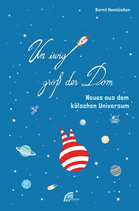 Cover: 9783937795645 | Un iwig größ der Dom | Neues aus dem kölschen Universum | Hambüchen