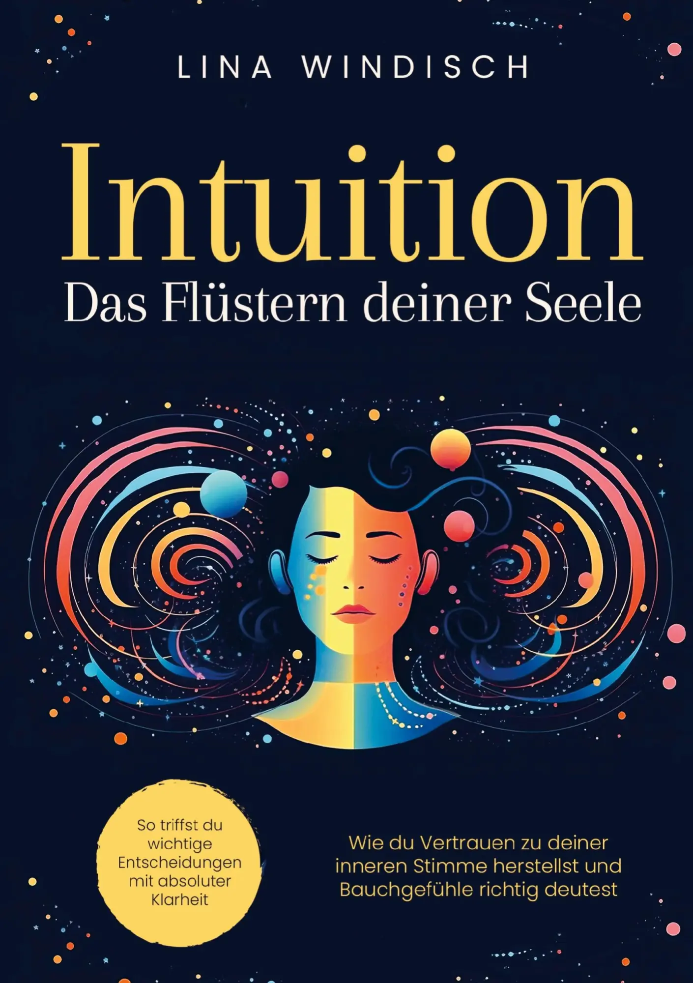 Cover: 9789403795645 | Intuition - Das Flüstern deiner Seele | Lina Windisch | Taschenbuch