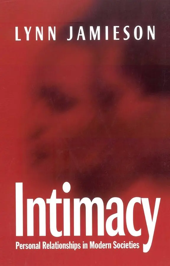 Cover: 9780745615745 | Intimacy | Personal Relationships in Modern Societies | Lynn Jamieson