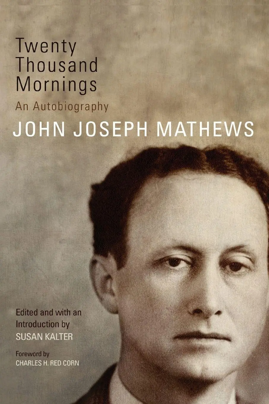 Cover: 9780806165745 | Twenty Thousand Mornings | An Autobiography | John Joseph Mathews
