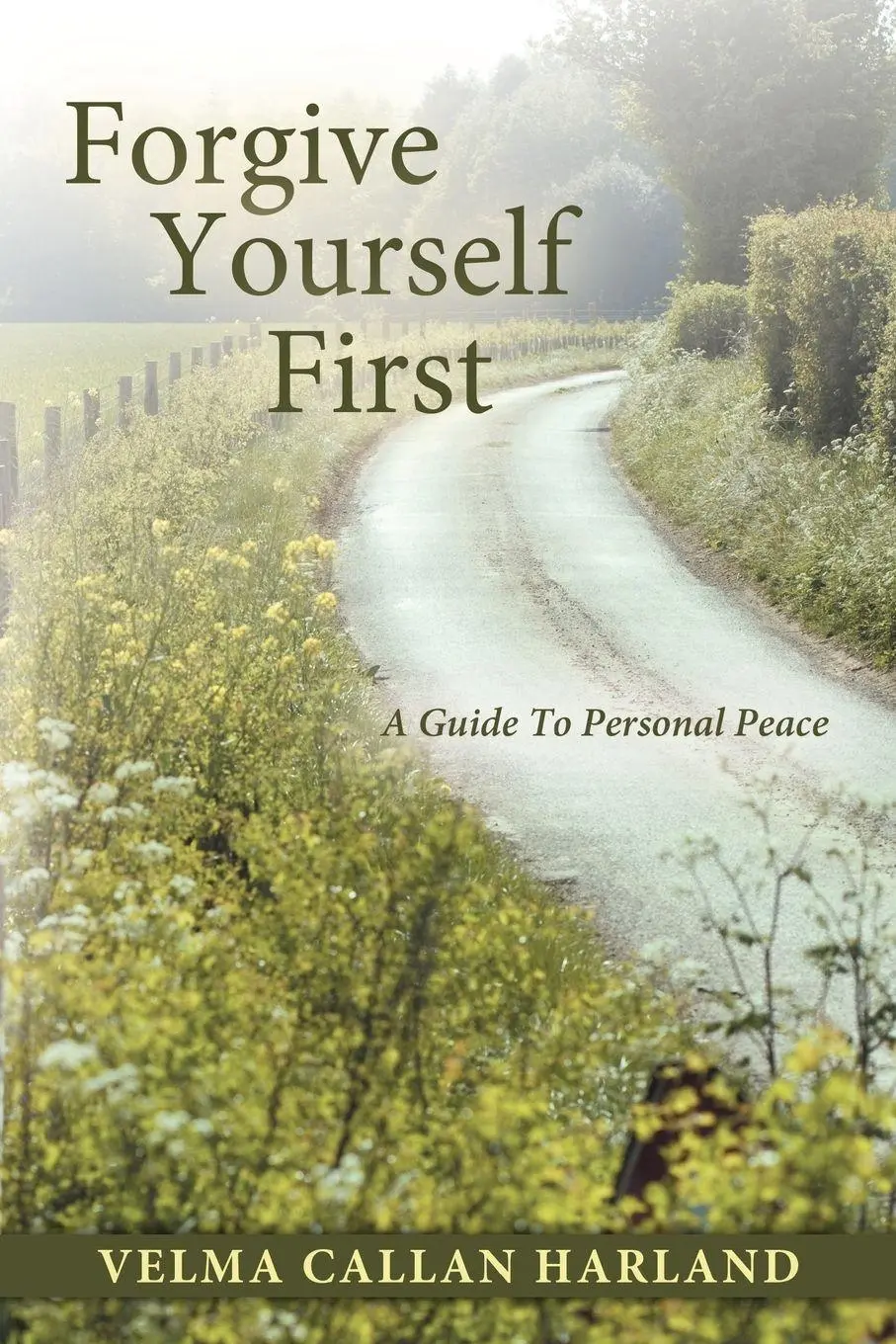 Cover: 9781452545745 | Forgive Yourself First | A Guide to Personal Peace | Harland | Buch