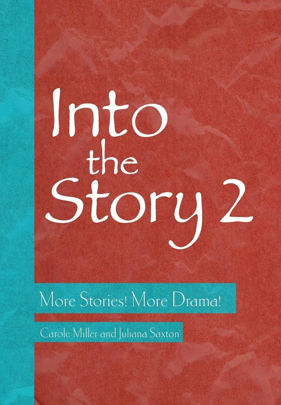 Cover: 9781783205745 | Into the Story 2 | More Stories! More Drama! | Carole Miller (u. a.)