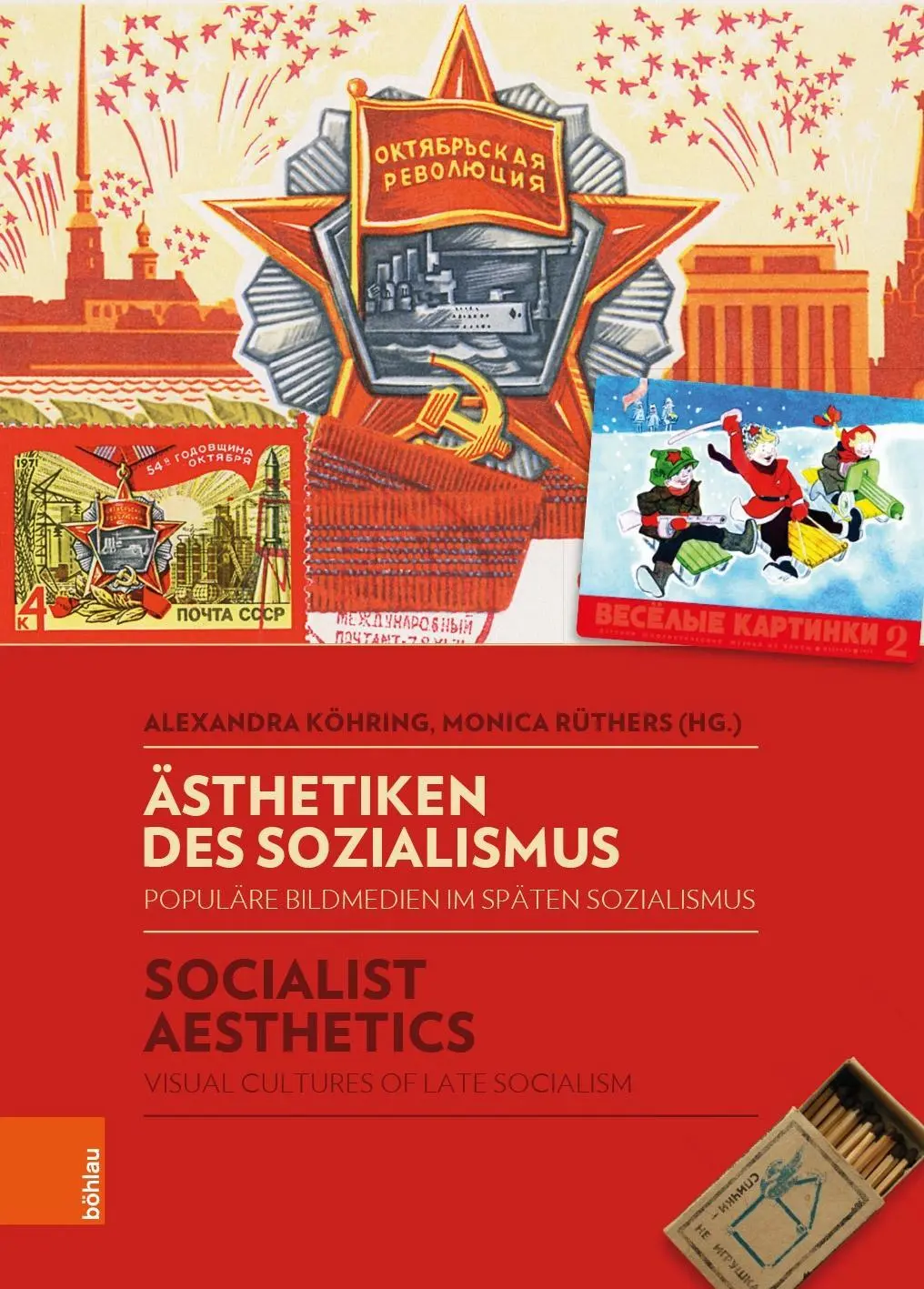 Cover: 9783412505745 | Ästhetiken des Sozialismus / Socialist Aesthetics | Alexandra Köhring