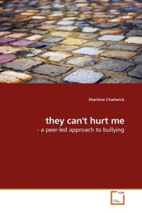 they can't hurt me | - a peer-led approach to bullying | Sharlene Chadwick | Taschenbuch | Englisch | VDM Verlag Dr. Müller | EAN 9783639245745 - Chadwick, Sharlene
