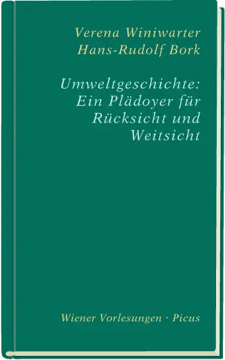 Cover: 9783854525745 | Umweltgeschichte: Ein Plädoyer für Rücksicht und Weitsicht | Buch