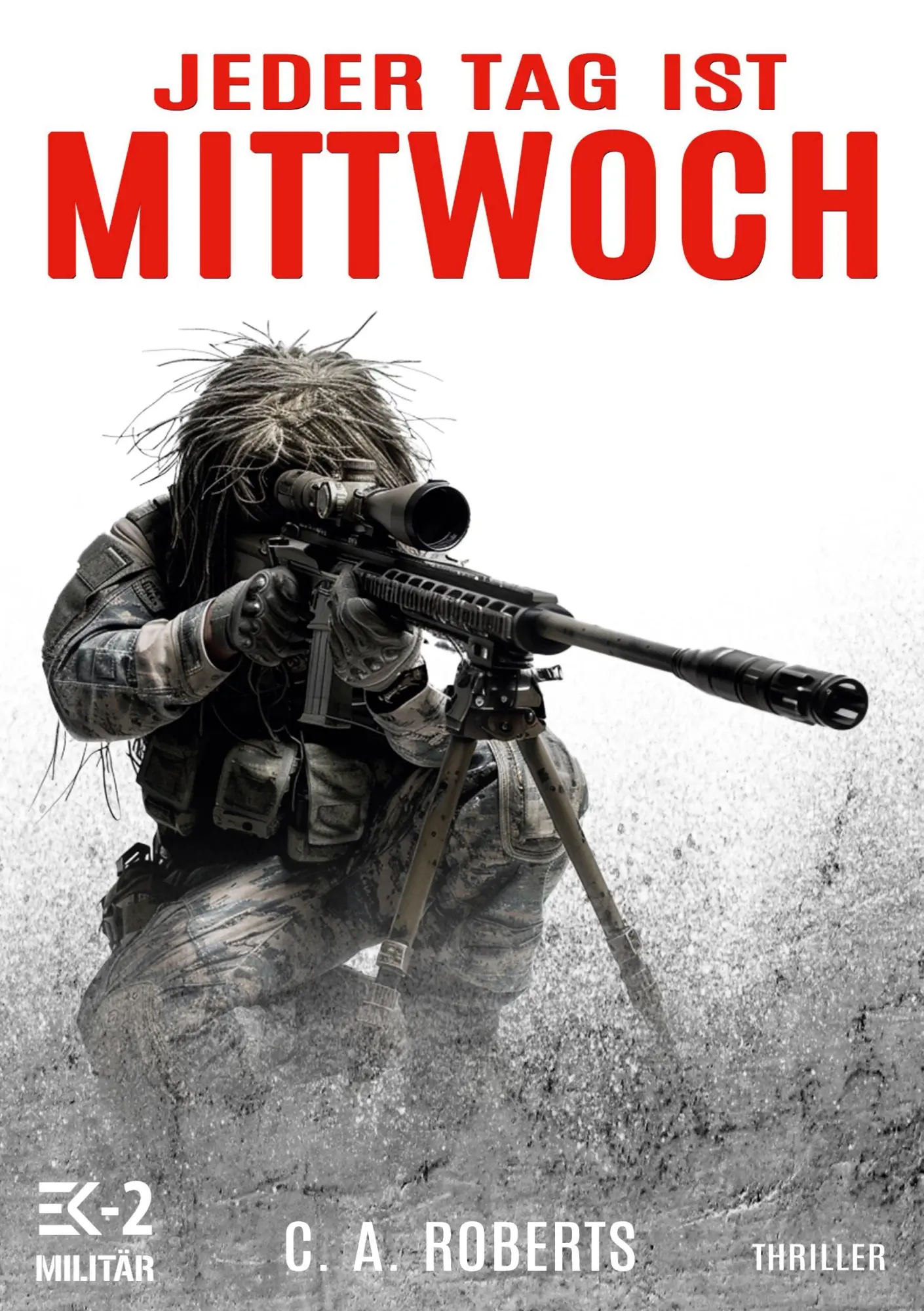 Cover: 9783964035745 | Jeder Tag ist Mittwoch | Ein kompakter Militär-Thriller | Roberts