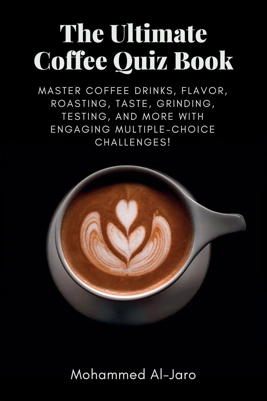 Cover: 9798218505745 | The Ultimate Coffee Quiz Book | Mohammed Ismail Al-Jaro | Taschenbuch
