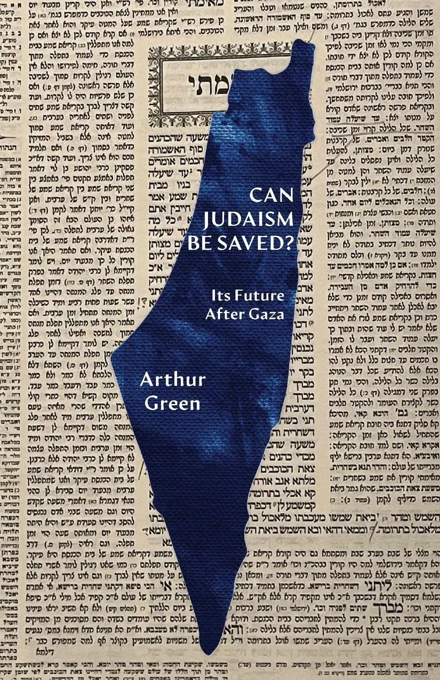 Cover: 9781963475845 | Can Judaism Be Saved? | Its Future After Gaza | Arthur Green | Buch