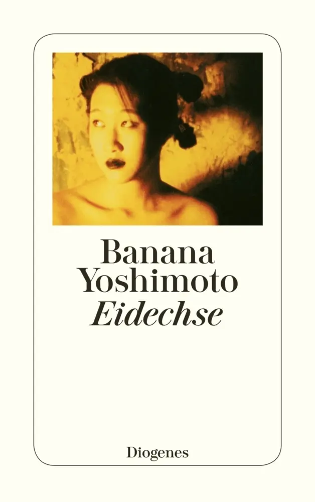 Cover: 9783257235845 | Eidechse | Banana Yoshimoto | Taschenbuch | 204 S. | Deutsch | 2006
