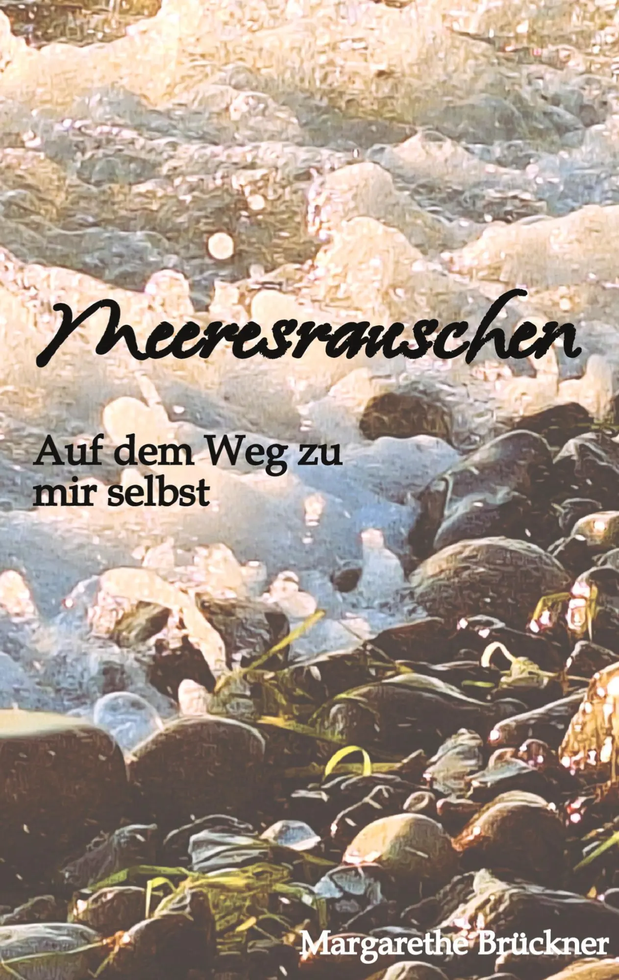 Cover: 9783384645845 | Meeresrauschen | Auf dem Weg zu mir selbst | Margarethe Brückner