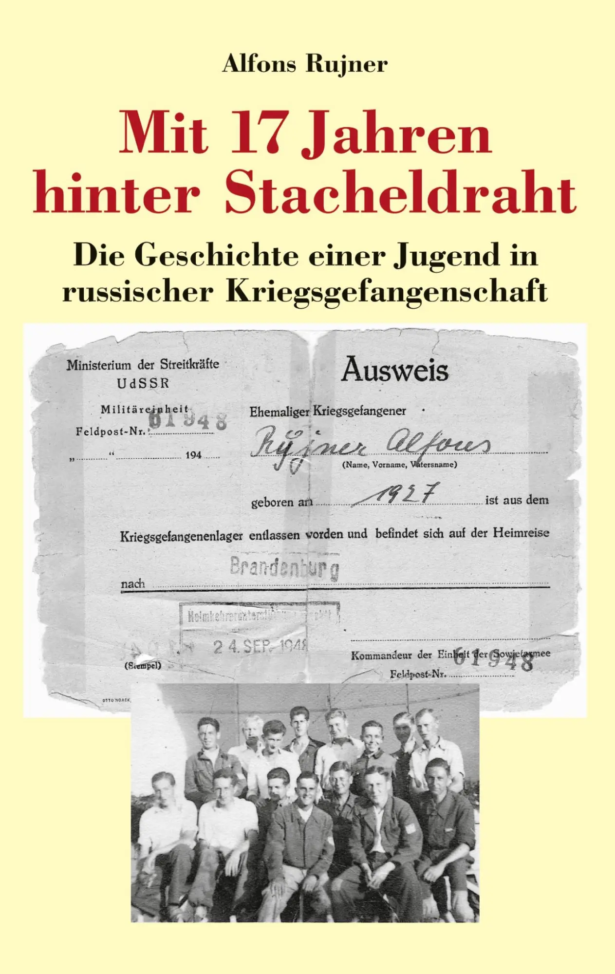 Cover: 9783831125845 | Mit 17 Jahren hinter Stacheldraht | Alfons Rujner | Taschenbuch | 2001