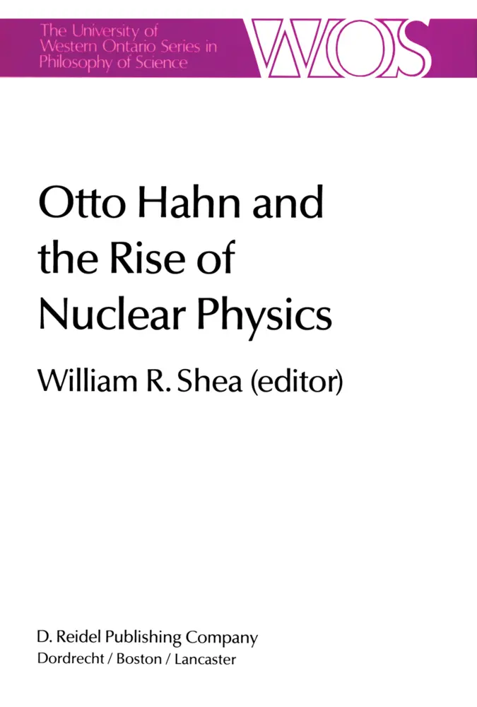Cover: 9789027715845 | Otto Hahn and the Rise of Nuclear Physics | W. R. Shea | Buch | ix