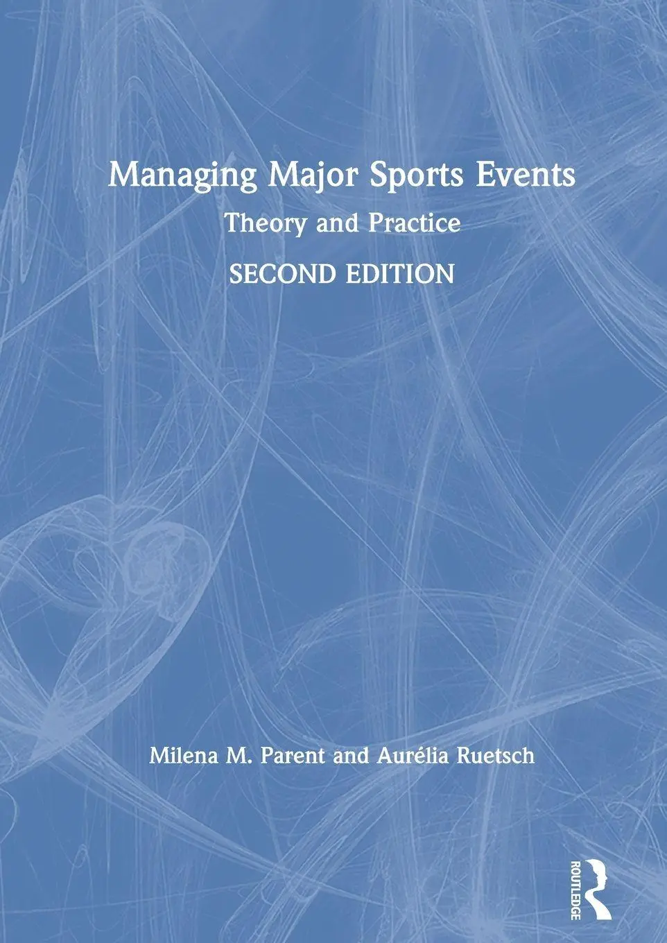Cover: 9780367345945 | Managing Major Sports Events | Theory and Practice | Parent (u. a.)