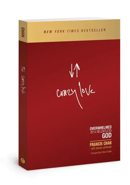 Cover: 9781434705945 | Crazy Love | Overwhelmed by a Relentless God | Francis Chan | Buch