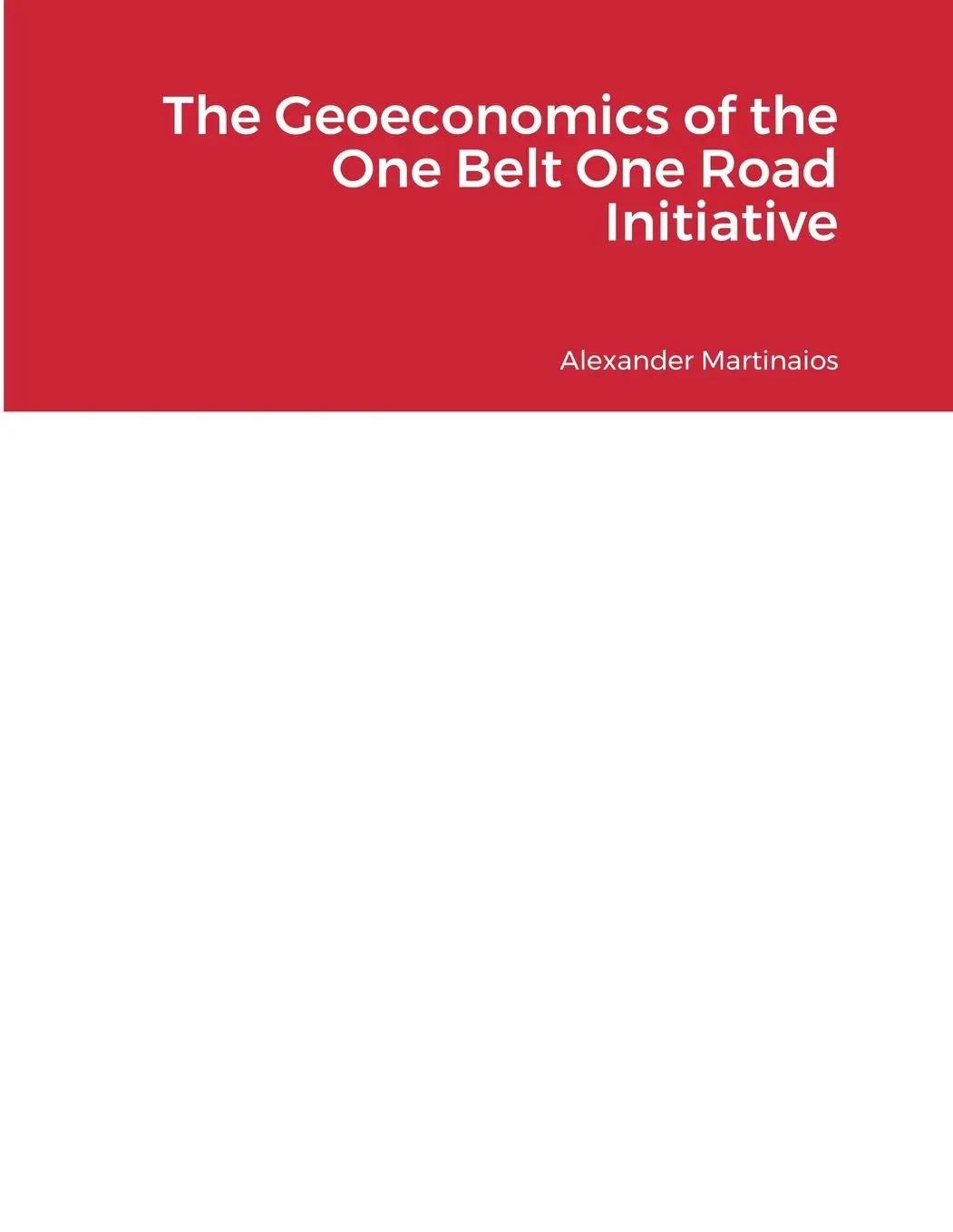 Cover: 9781471645945 | The Geoeconomics of the One Belt One Road Initiative | Martinaios