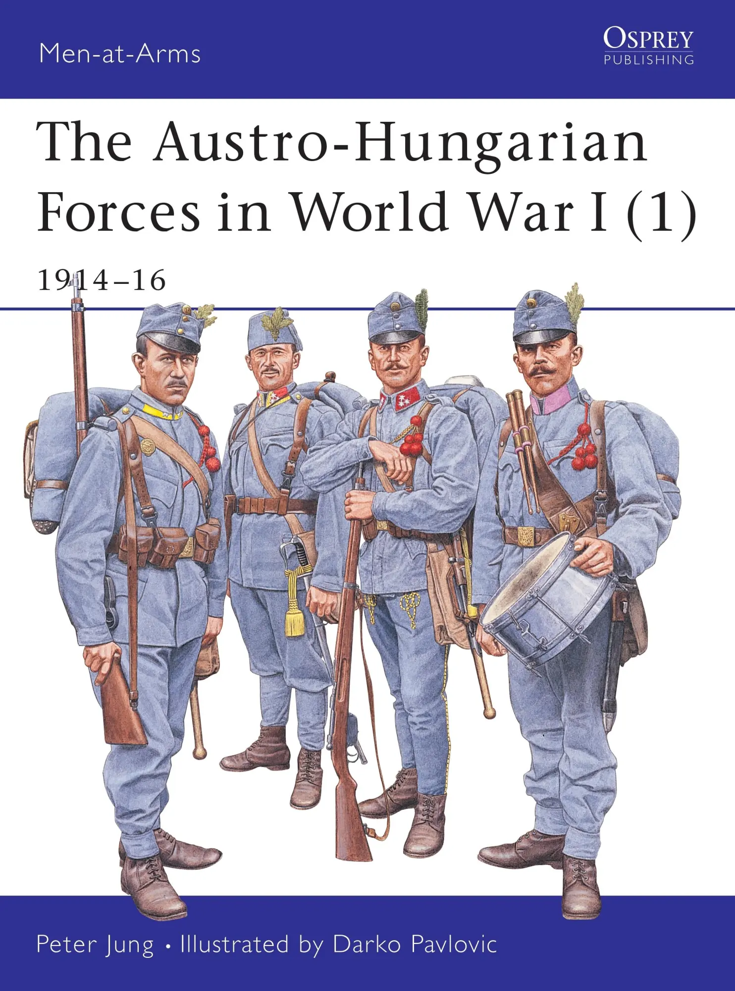Cover: 9781841765945 | The Austro-Hungarian Forces in World War I (1) | 1914-16 | Peter Jung