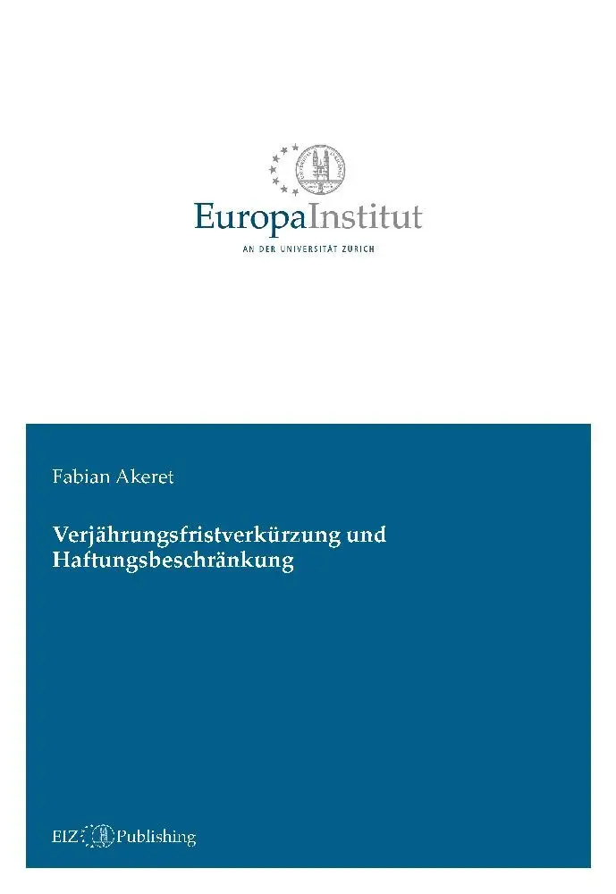 Cover: 9783038055945 | Verjährungsfristverkürzung und Haftungsbeschränkung | Fabian Akeret