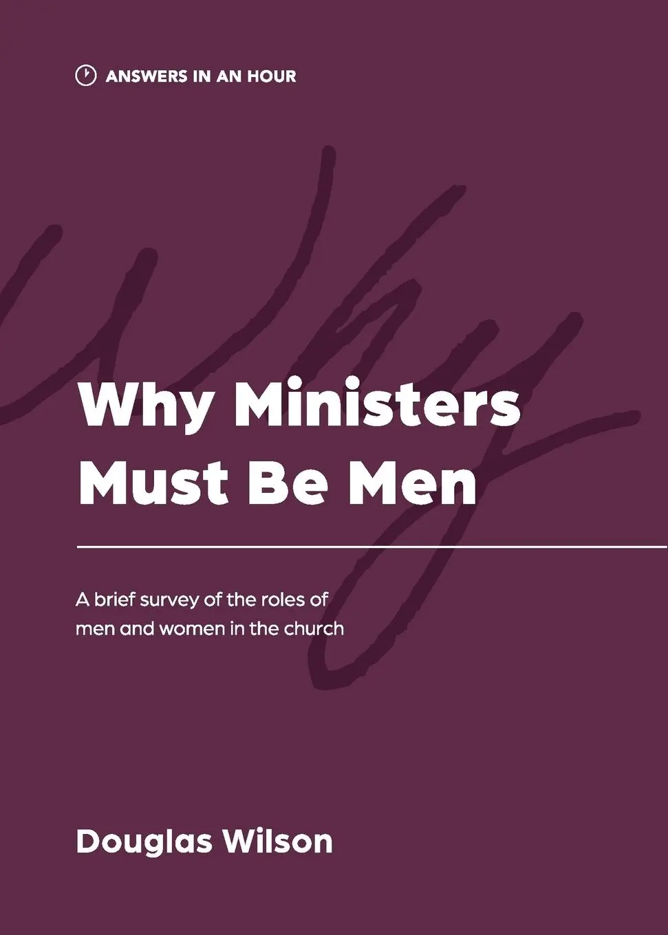 Cover: 9781957726045 | Why Ministers Must Be Men | Douglas Wilson | Taschenbuch | Englisch