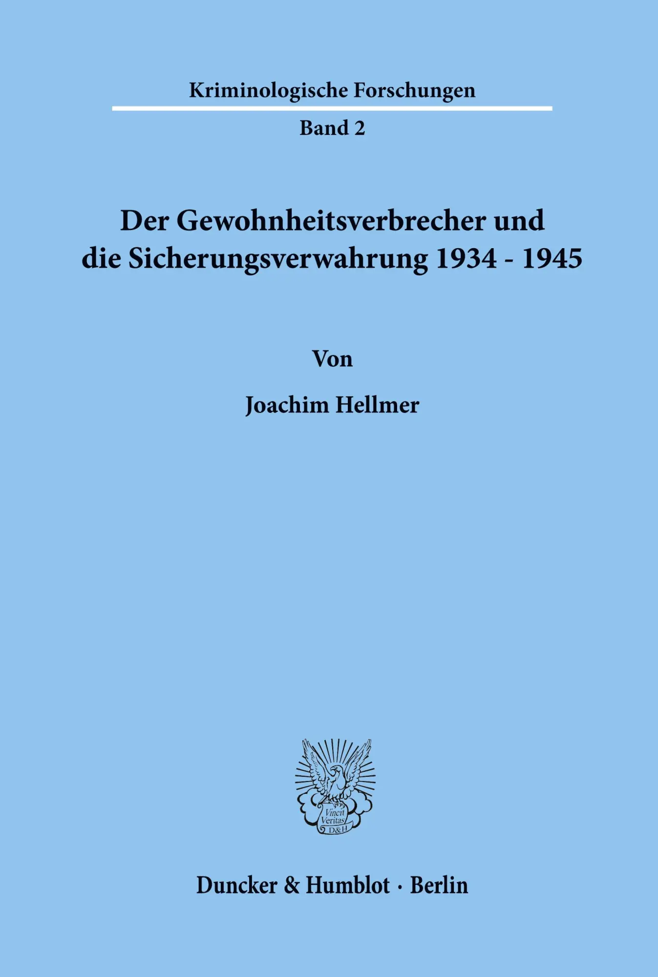 Cover: 9783428006045 | Der Gewohnheitsverbrecher und die Sicherungsverwahrung 1934 - 1945.