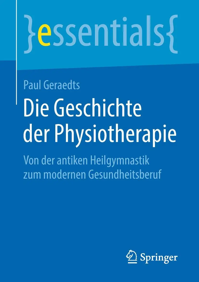 Cover: 9783658236045 | Die Geschichte der Physiotherapie | Paul Geraedts | Taschenbuch | ix