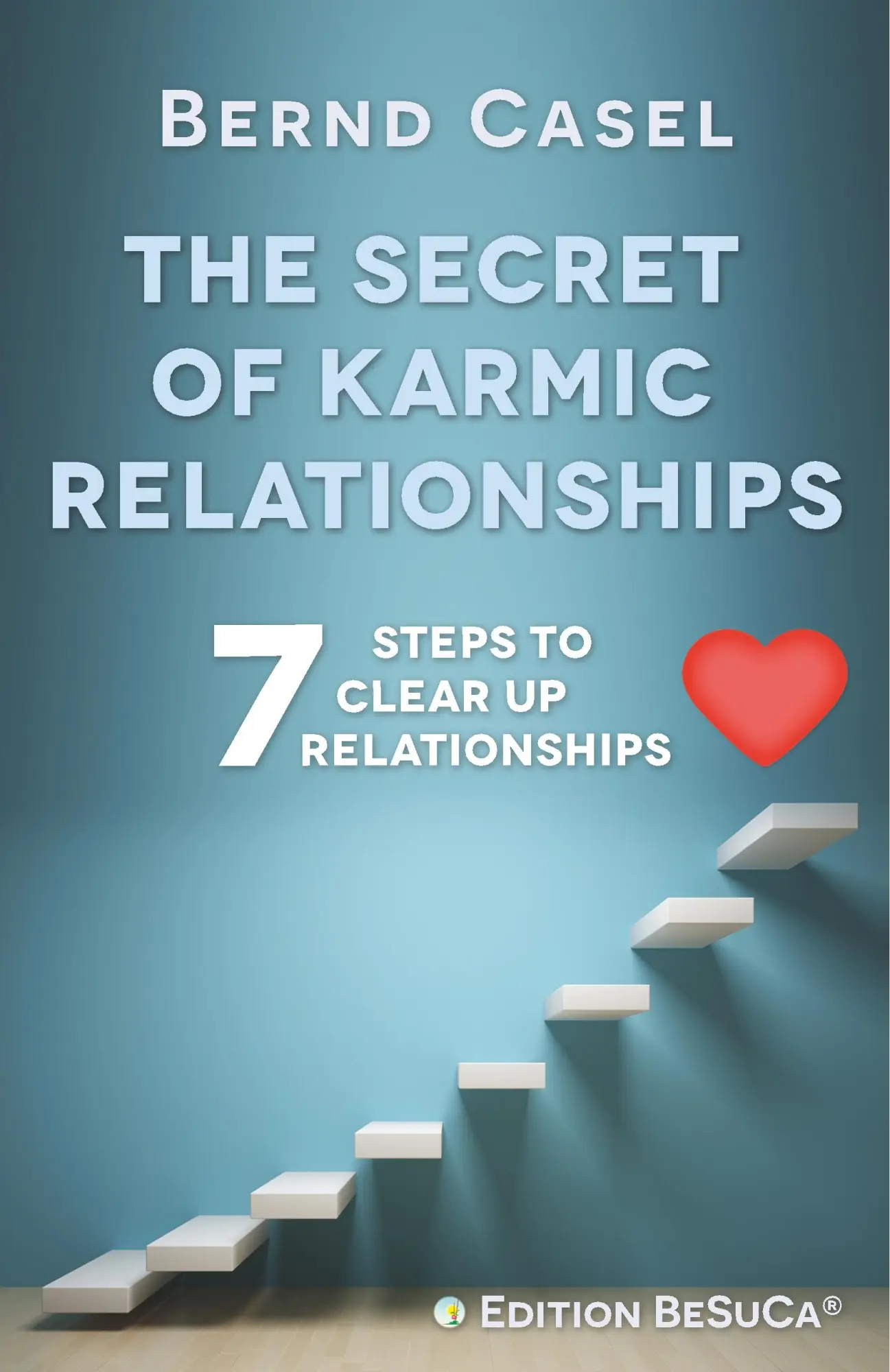Cover: 9783746966045 | The Secret of Karmic Relationships | 7 Steps to clear up Relationships