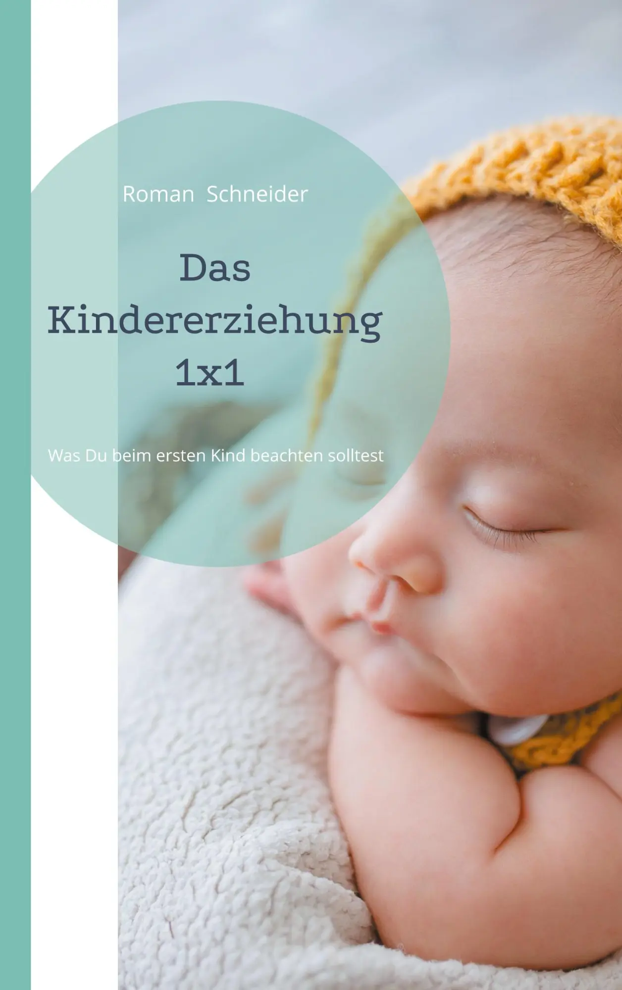 Cover: 9783769356045 | Das Kindererziehung 1x1 | Roman Schneider | Taschenbuch | 86 S. | 2025