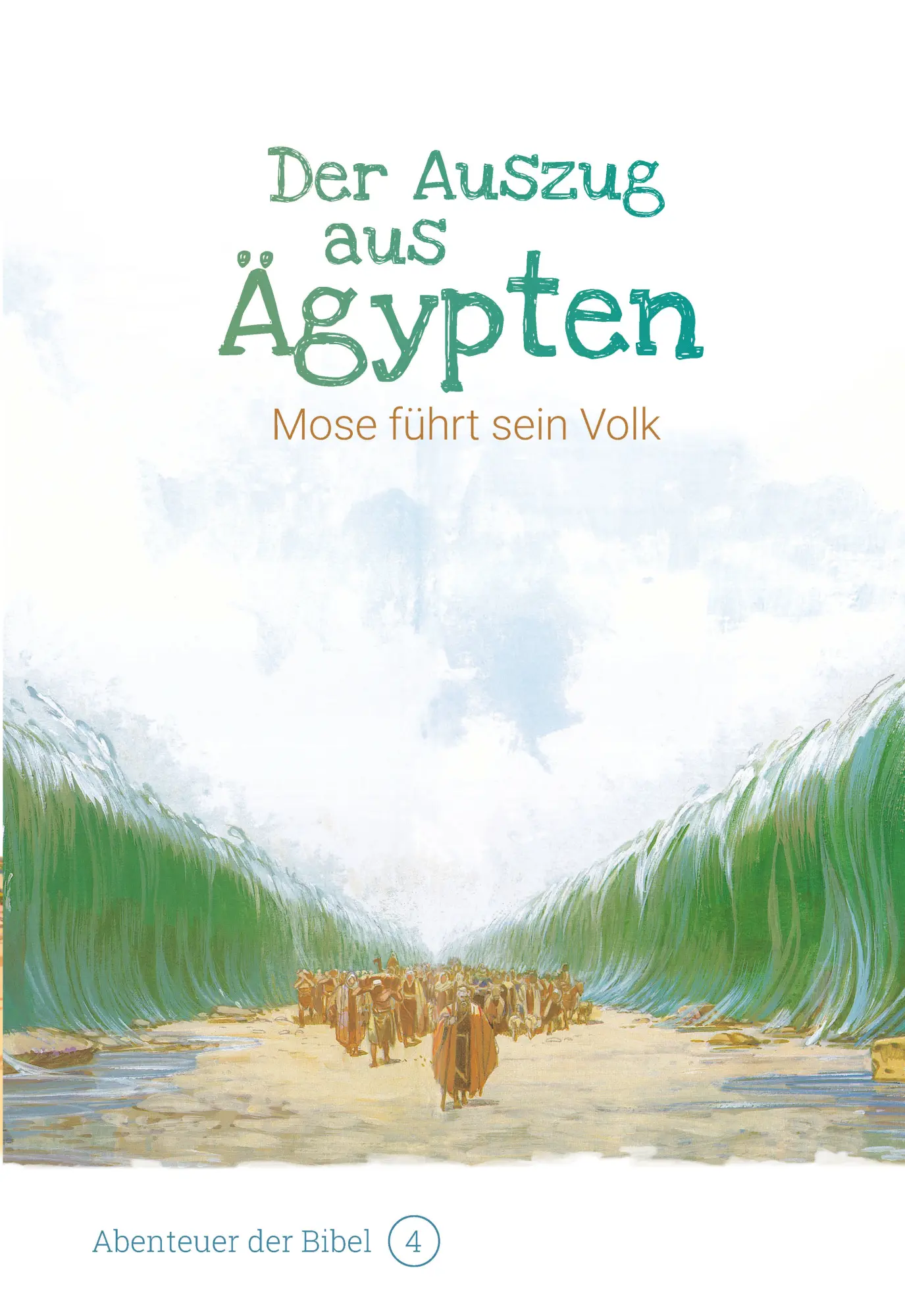 Cover: 9783866996045 | Der Auszug aus Ägypten - Mose führt sein Volk | Abenteuer der Bibel 4