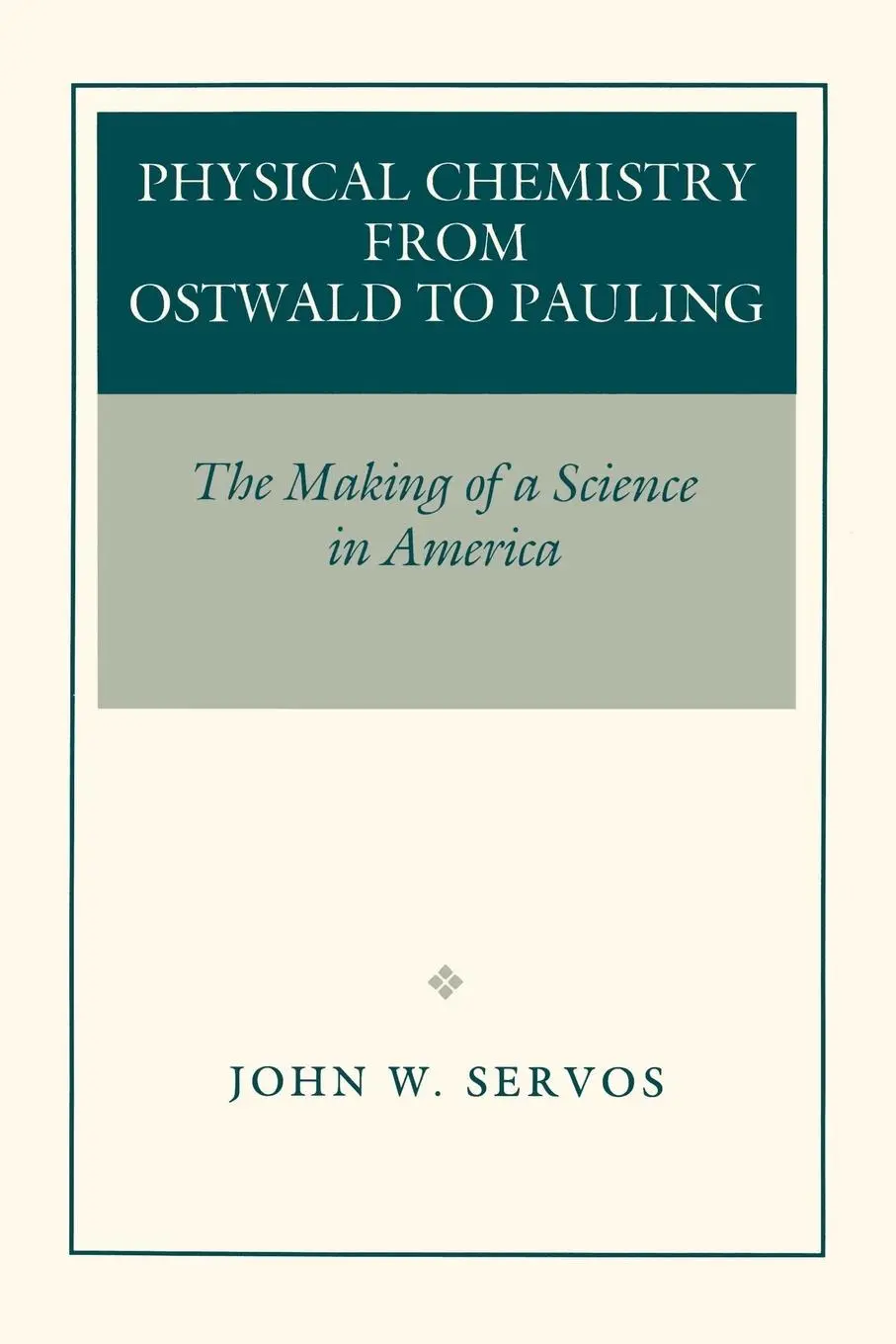 Cover: 9780691026145 | Physical Chemistry from Ostwald to Pauling | John W. Servos | Buch