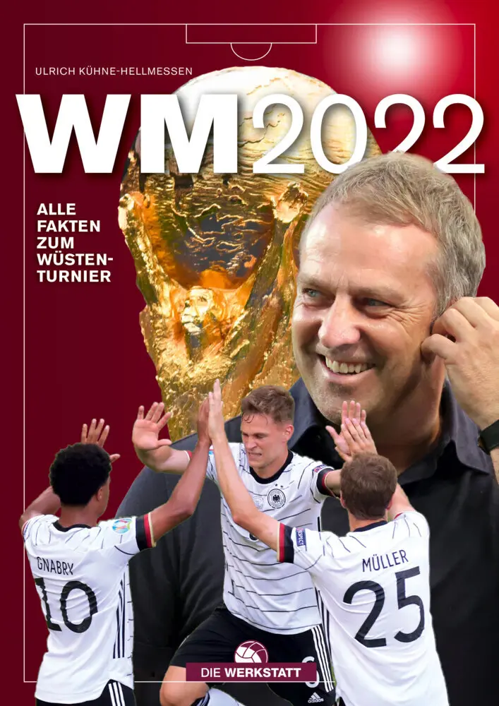 Cover: 9783730706145 | WM 2022 | Alle Fakten zum Wüstenturnier | Ulrich Kühne-Hellmessen