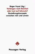 Cover: 9783851656145 | Verlangen nach Reinheit oder Lust auf Schmutz? | Roger Fayet | Buch