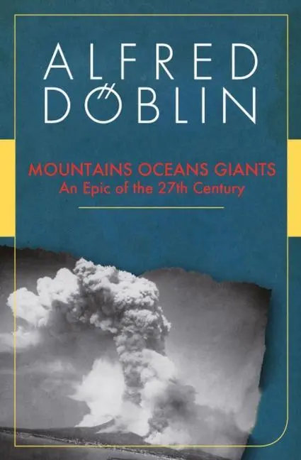 Cover: 9781912916245 | Mountains Oceans Giants | An Epic of the 27th Century | Alfred Doblin