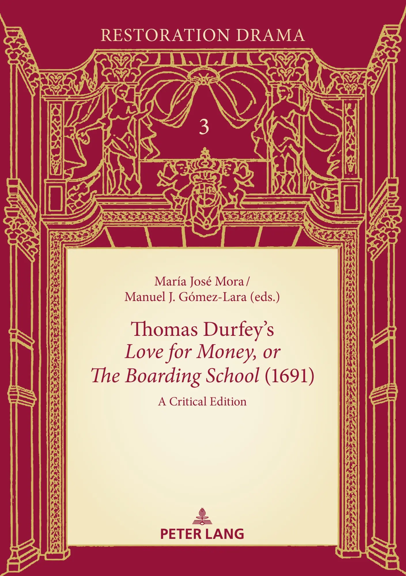 Thomas Durfey’s Love for Money, or The Boarding School (1691): A Critical Edition (Restoration Drama, Band 3)