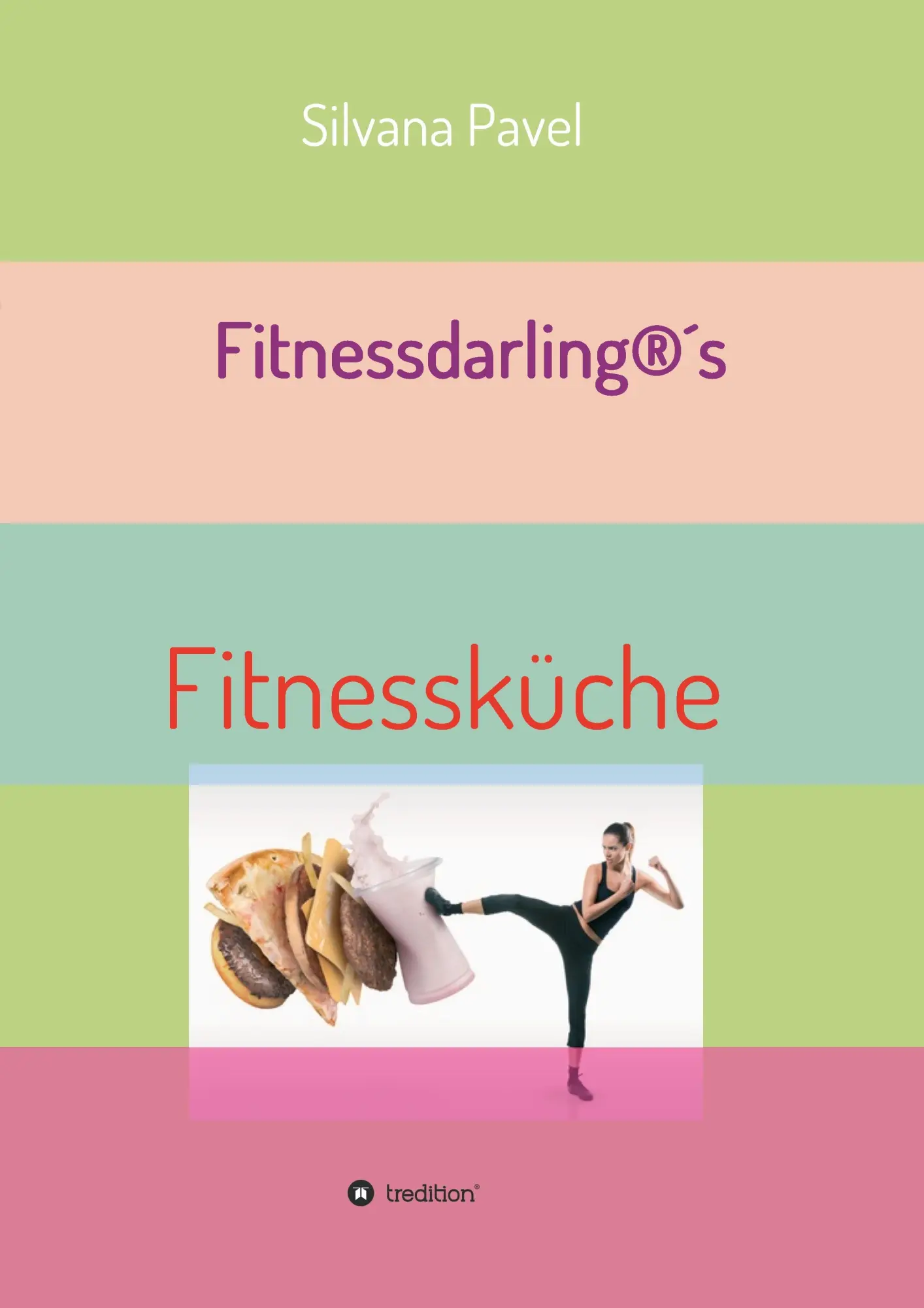 Cover: 9783734516245 | Fitnessdarling®s Fitnessküche | Gesund &amp; Lecker mit Superfood | Pavel